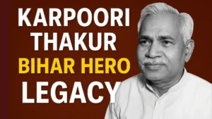 Karpoori Thakur Secrets: Desi Neta Who Changed Bihar Forever