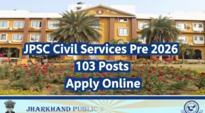 JPSC Civil Services Pre Recruitment 2026 Notification