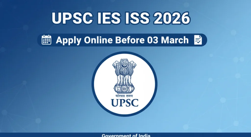 UPSC IES ISS 2026 – Apply Online 2 UPSC IES ISS Recruitment 2026 Online Form