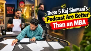 Raj Shamani Podcast